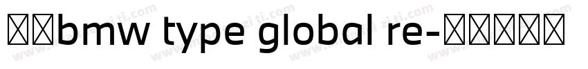 中文bmw type global re字体转换